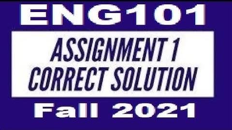 ENG101 Assignment No 1 correct solution fall 2021