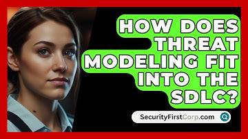 How Does Threat Modeling Fit Into The SDLC? - SecurityFirstCorp.com