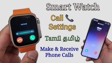 Smart Watch Call Settings Tamil தமிழ் 📞 | Make & Receive Phone Calls on ANY Smartwatch? (Easy)