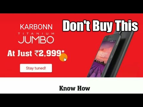 karbonn titanium jumbo at 2999 don t buy this karbonn titanium