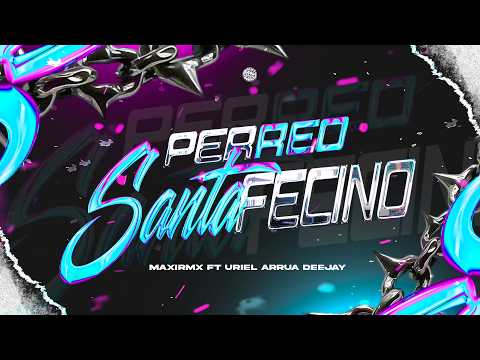 PERREO SANTAFECINO - MAXIRMX . URIEL ARRUA DEEJAY