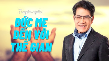 Truyện Ngắn hay nhất "ĐỨC MẸ ĐẾN VỚI THẾ GIAN" nhà văn Nguyễn Ngọc Ngạn - Truyện Audiobook 92