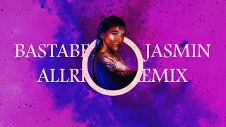 Jasmin & BastaBeats - ALLRIGHT (remix)