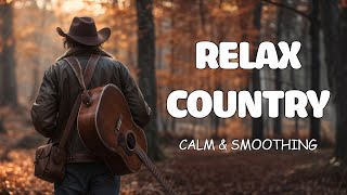 【Country Relax 48】Soft Country Acoustic in the Heart of Nature
