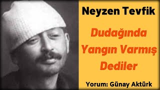 KOŞMA - NEYZEN TEVFİK (Şiir Dinle) Günay Aktürk