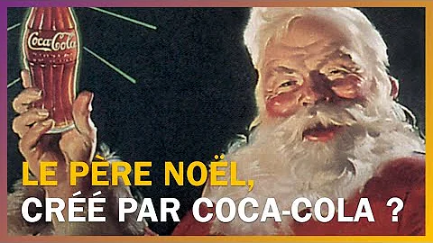 Pourquoi Coca utilise le Père Noël ?