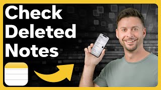 How To Check Deleted Notes On iPhone