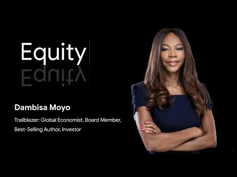 Dr. Dambisa Moyo | Demystifying Board Rooms | Equity Talks ...