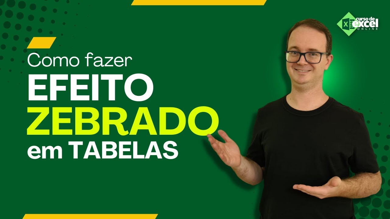 Efeito Zebrado no Excel - Como Fazer em Tabelas Efeito Zebrado no Excel - Como Fazer em Tabelas