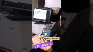 S21 Ultra ? Special Edition ? Mode Wow ? Amazing ?