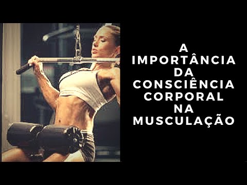 A Importância da Consciência Corporal na Musculação