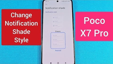 how to change notification shade style Poco X7 Pro phone 