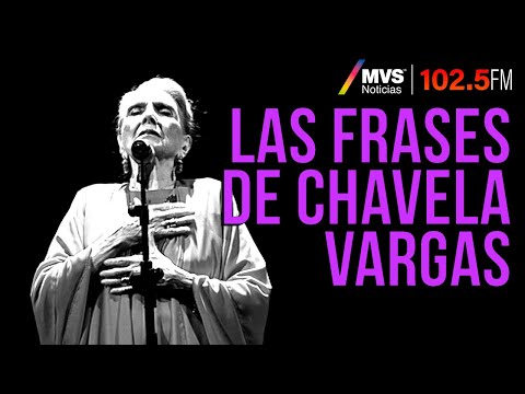 Las frases de Chavela Vargas