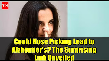 Could Nose Picking Lead to Alzheimer