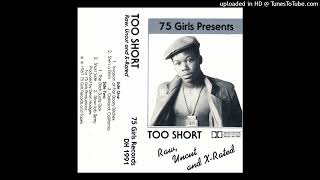 Too Short - Oakland, California Raw, Uncut And X-Rated - A3