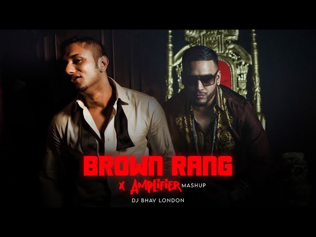 2024 Brown rang x Amplifier  | @YoYoHoneySingh  | Imran Khan | DJ Bhav London | @SunixThakor class=