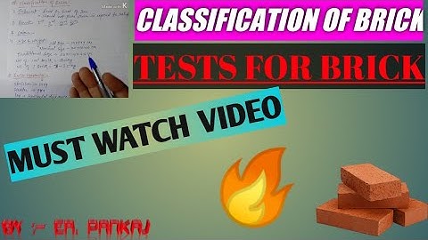 Classification of Brick & Tests of Brick/Brick / Building Materials