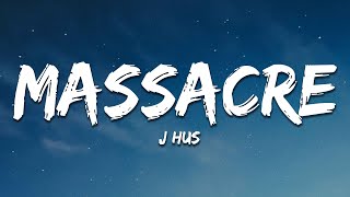 J Hus - Massacre (Lyrics)