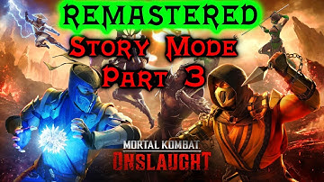 Mortal Kombat Onslaught New Story Mode & Gameplay Part 3 (Remastered)