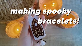 making spooky bracelets! | halloween &amp; chill ♡