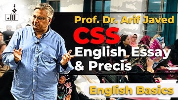 Prof. Dr. Arif Javed |Critical Thinking for CSS| Essay Writing| Basics|