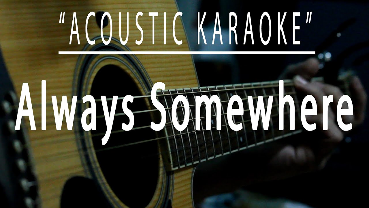 Always somewhere   Scorpions Acoustic karaoke