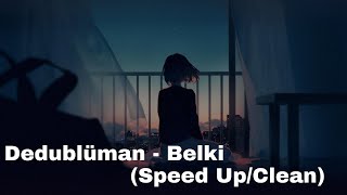 Dedublüman - Belki (Slowed/Clean) Resimi
