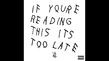 Drake   6 Man If You're Reading This It's Too Late