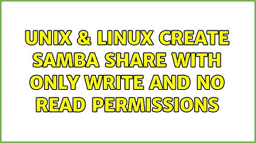 Unix & Linux: Create samba share with only write and no read permissions (2 Solutions!!)