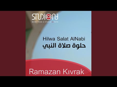 حلوة صلاة النبي رمضان قيوراك Hilwa Salat AlNabi Ramazan Kıvrak