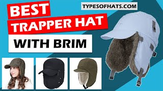 Best Trapper Hats With Brim for Men and Women 