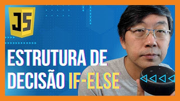 If-Else - Estrutura De Decisão Em Javascript