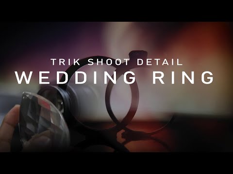 TRIK SHOOT DETAIL WEDDING RING | HASIL EFEK PRISM GLASS
