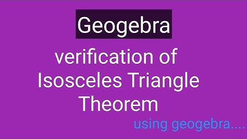 Geogebra - verification of Isosceles triangle theorem using Geogebra #geogebraanimation #geogebra