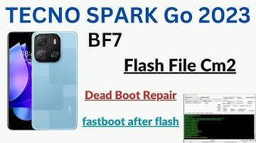 TECNO SPARK Go 2023 (BF7) Dead boot Repair & after Flash fastboot Fix✅
