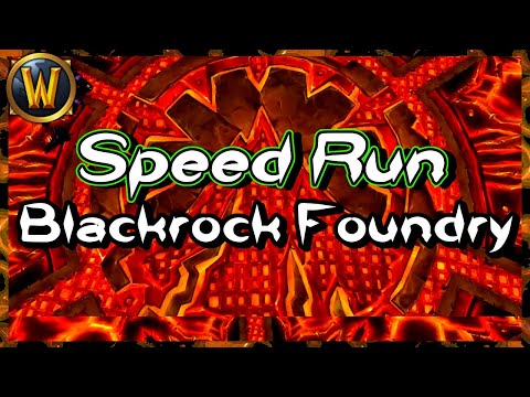 How I Speed Run Blackrock Foundry