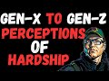 From gen x to gen z  perceptions of hardship