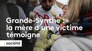 Grande-Synthe : la mère d'une victime témoigne