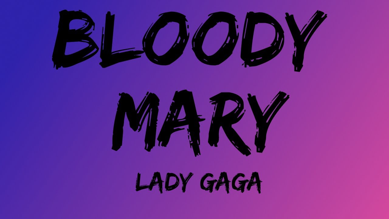 Lady Gaga Bloody Mary (Lyrics) (Sped Up TikTok Version) YouTube