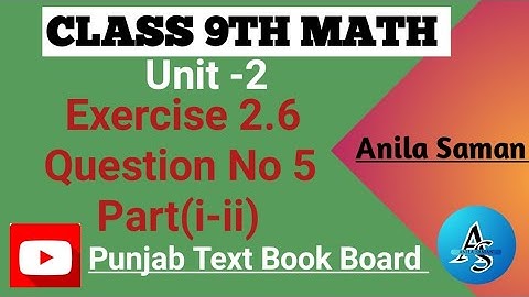 Class 9th Math Ex 2.6 Q#5(i-ii), 9class maths EX 2.6 Q#5(i-ii),ex 2.6 class 9 q 5 PTB,unit #2   2024