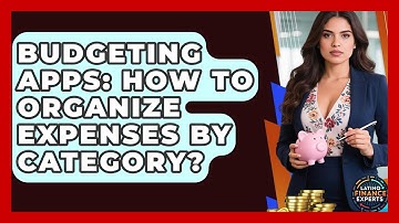 Budgeting Apps: How To Organize Expenses By Category? - Latino Finance Experts