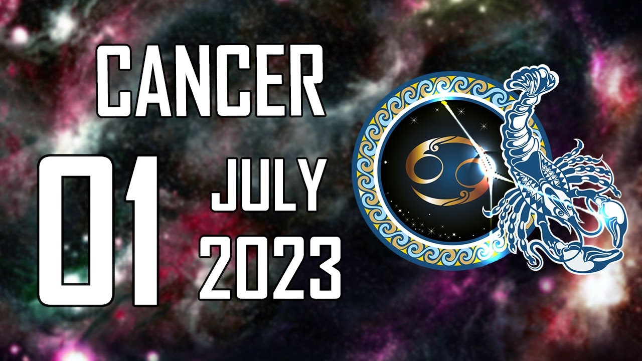 ✨𝐀 𝐁𝐥𝐞𝐬𝐬𝐢𝐧𝐠 𝐃𝐚𝐲 💫 Daily Horoscope Cancer ♋ - July 1, 2023