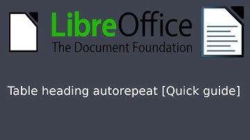 LibreOffice Writer - Table heading autorepeat [Quick guide]