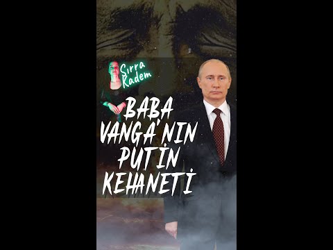 Baba Vanga'nın Rusya Devlet Başkanı Vladimir Putin kehaneti! Rusya-Ukrayna krizini bildi mi?