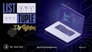 Python List & Tuple || Part: 8 || Python for Beginners || Hindi/English