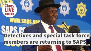 Detectives and specialist cops are coming back: Bheki Cele