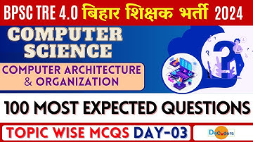 BPSC TRE 4.0 - 3 - COMPUTER ORGANISATION AND ARCHITECTURE | PYQs | MCQs | #bpsc #tre4 #stet #bihar