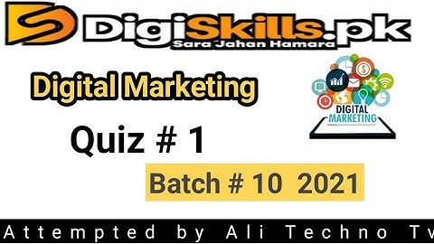 Digiskills Digital Marketing Quiz 1  Batch 10 Solution | digital marketing quiz 1 batch 10