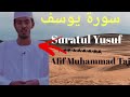Surah yusuf full  by afif muhammad taj with arabic   