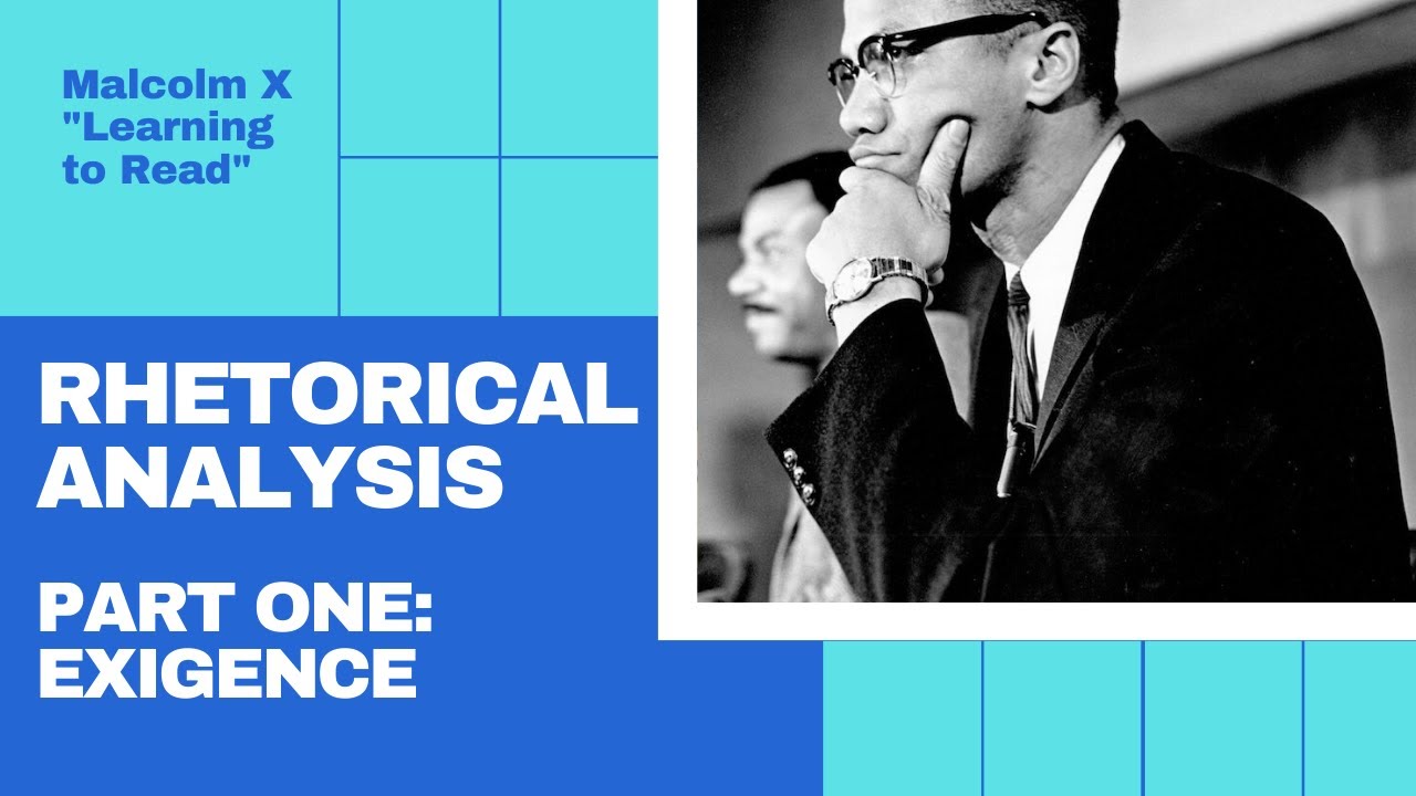 Rhetorical Analysis Learning To Read Malcolm X Lesson 1 Exigence rhetorical-analysis-learning-to-read-malcolm-x-lesson-1-exigence